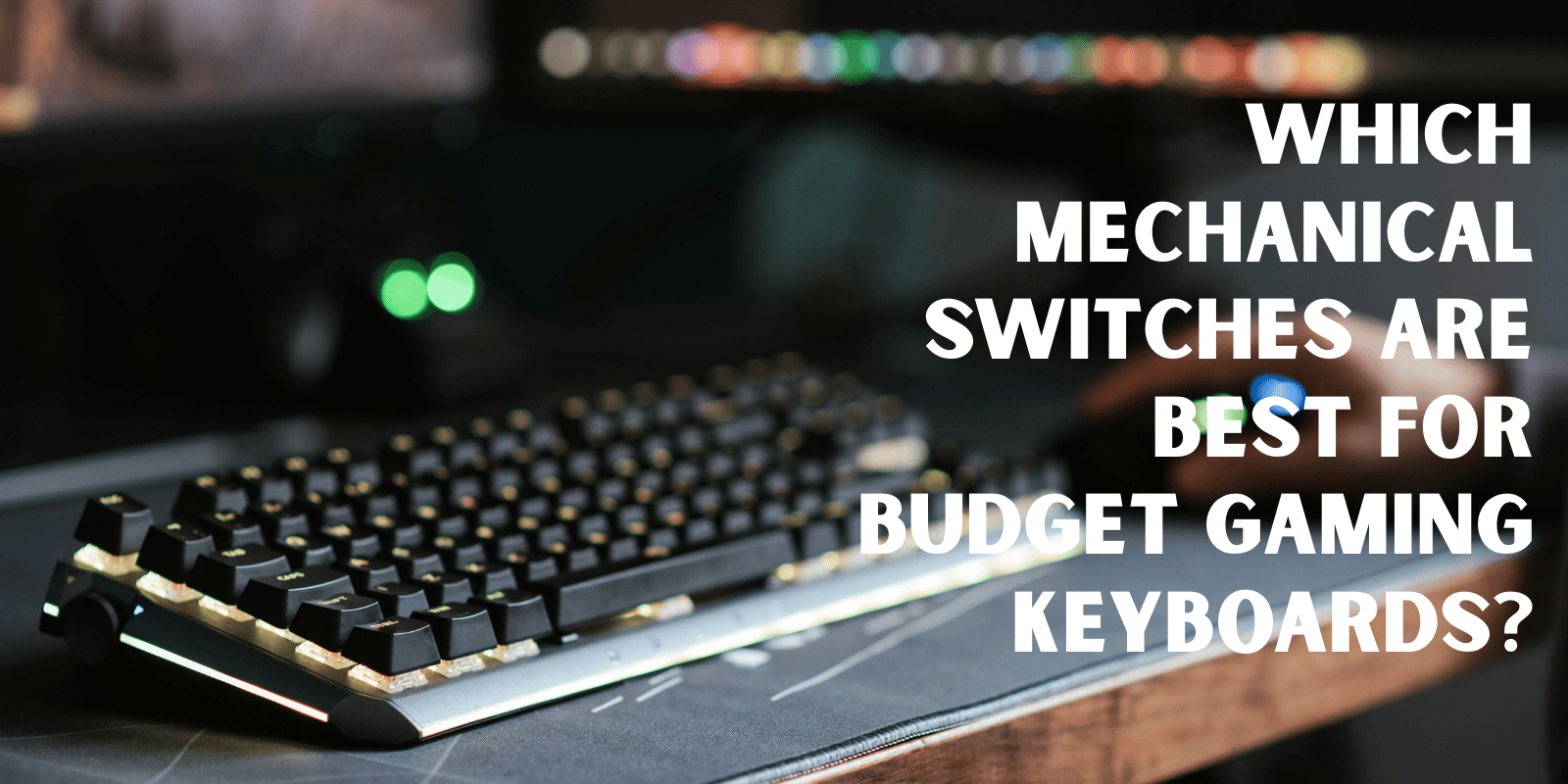 Best Budget Mechanical Gaming Keyboard 6