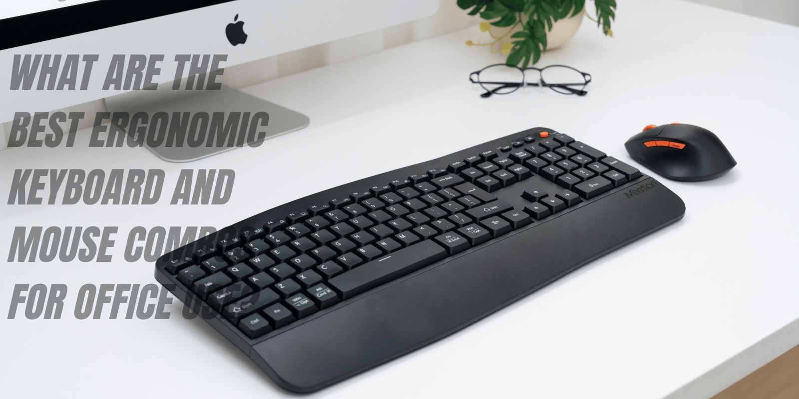 Best Ergonomic Keyboard and Mouse Combos for Office Use 2