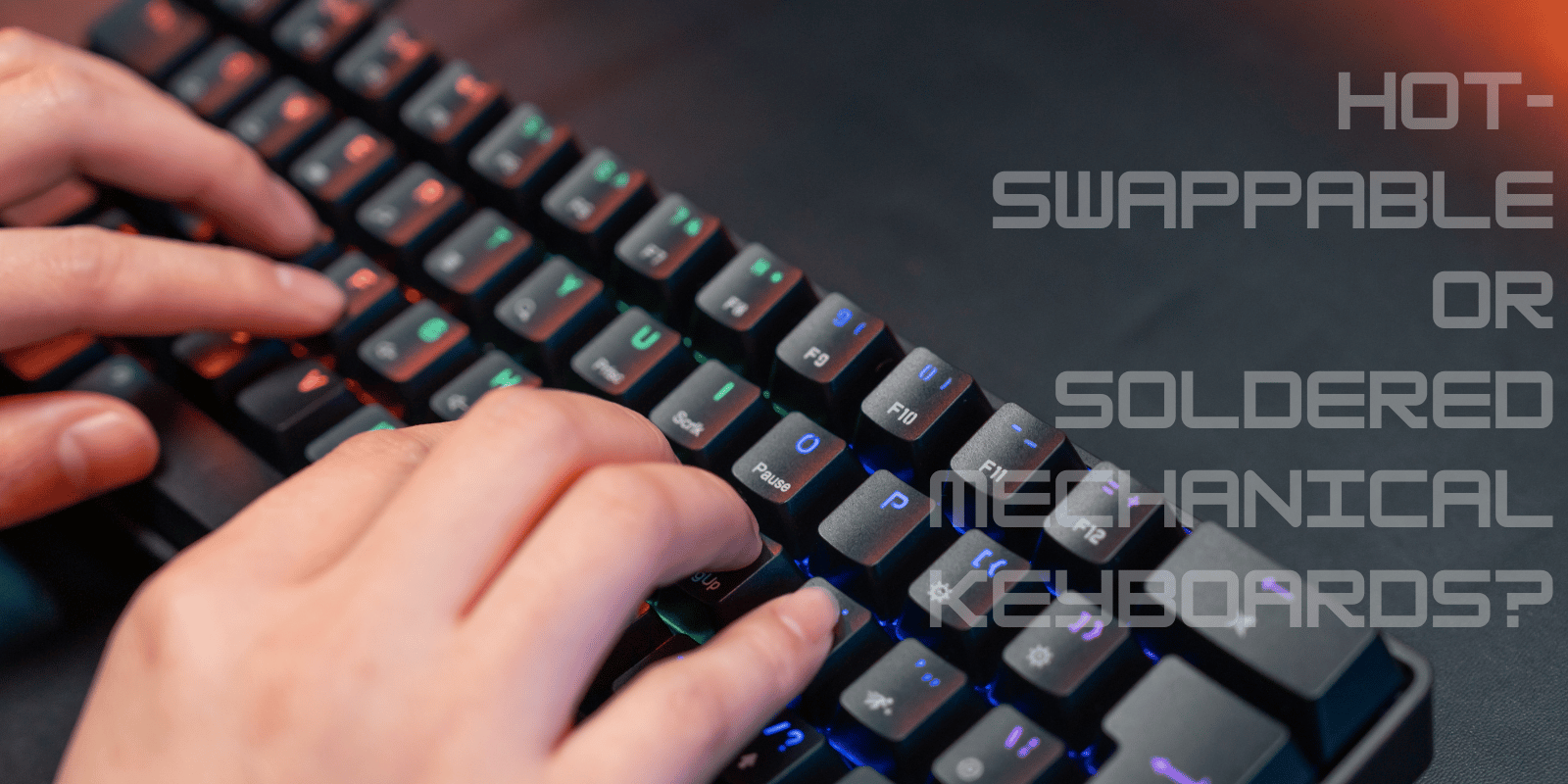 Comparison of Hot-Swappable vs Soldered Mechanical Keyboards 3