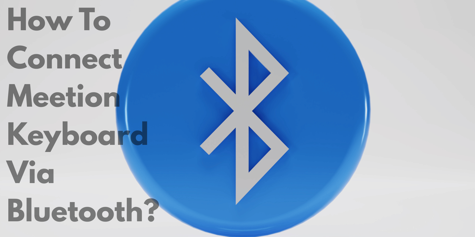 How to Connect Meetion Keyboard? 3